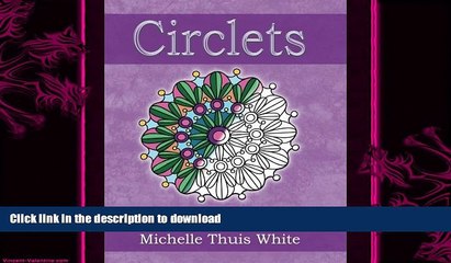 READ BOOK  Circlets: Designs to Color, Volume 1 FULL ONLINE