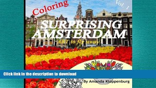 READ BOOK  Coloring Surprising AMSTERDAM vol 1. Art to Fly Away ! Create, relax, have fun.. no