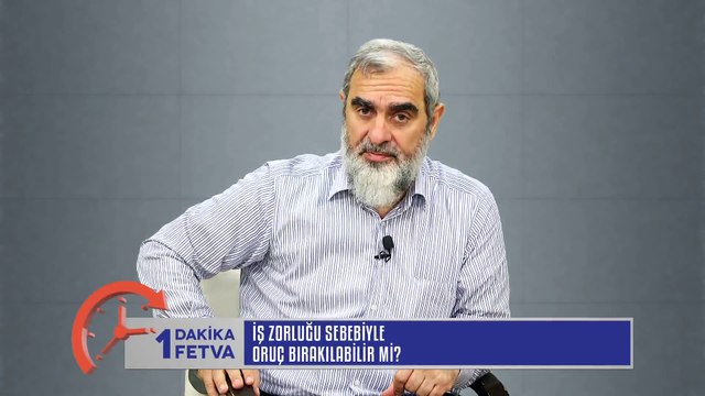 65) İş Zorluğu Sebebiyle Oruç Bırakılabilir mi? /Birfetva - Nureddin YILDIZ