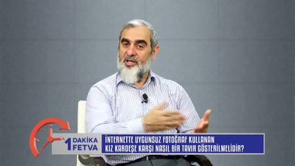 66)İnternette Uygunsuz Fotoğraf Kullanan Kız Kardeşe Karşı Nasıl Bir Tavır Gösterilmelidir? /Birfetva - Nureddin YILDIZ