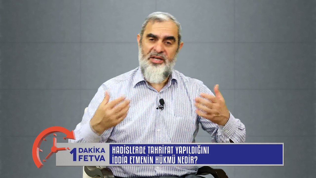 53) Hadislerde Tahrifat Yapıldığını İddia Etmenin Hükmü Nedir? /Birfetva - Nureddin YILDIZ