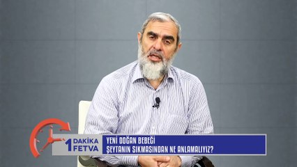 47) Yeni Doğan Bebeği Şeytanın Sıkmasından Ne Anlamalıyız? /Birfetva - Nureddin YILDIZ