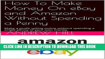[PDF] How To Make Money On eBay and Amazon Without Spending a Penny: Make a profit selling online
