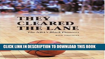 [PDF] They Cleared the Lane: The NBA s Black Pioneers Full Colection