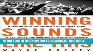 [PDF] Winning Sounds Like This: A Season with the Women s Basketball Team at Gallaudet, the World
