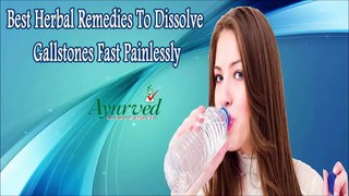 Best Herbal Remedies To Dissolve Gallstones Fast Painlessly