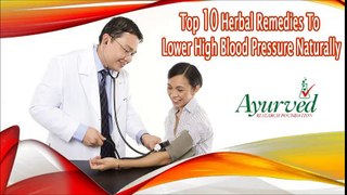 Top 10 Herbal Remedies To Lower High Blood Pressure Naturally