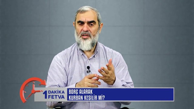 78) Borç alarak kurban kesilir mi? /Birfetva - Nureddin YILDIZ