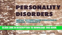 [PDF] Personality Disorders: New Symptom-Focused Drug Therapy with 50 clinical cases Full Online