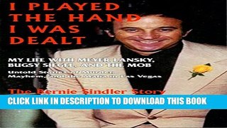 [PDF] I PLAYED THE HAND I WAS DEALT: The Bernie Sindler Story Exclusive Online