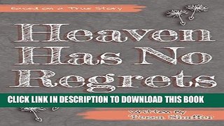[New] Heaven Has No Regrets Exclusive Online