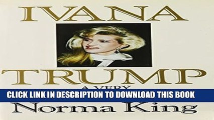 下载视频: [PDF] Ivana Trump: A Very Unauthorized Biography Full Colection