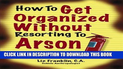 [PDF] How to Get Organized Without Resorting to Arson Popular Online