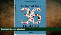 FREE DOWNLOAD  The New York Times: 36 Hours 150 Weekends in the USA   Canada  BOOK ONLINE