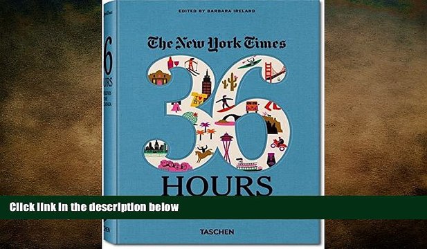 FREE DOWNLOAD The New York Times: 36 Hours 150 Weekends in the USA Canada BOOK ONLINE