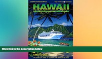 FREE DOWNLOAD  Hawaii by Cruise Ship: The Complete Guide to Cruising the Hawaiian Islands,