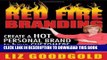 [PDF] Red Fire Branding: Creating a Hot Personal Brand So That Customers Choose You! Full Collection