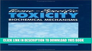 [PDF] Tissue-Specific Toxicity: Biochemical Mechanisms Popular Online