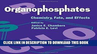 [PDF] Organophosphates Chemistry, Fate, and Effects Popular Colection