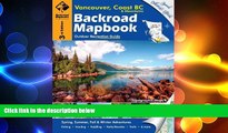 READ book  Backroad Mapbook: Vancouver, Coast   Mountains BC, Third Edition: Outdoor Recreation