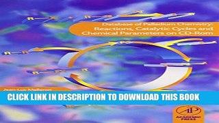 [PDF] Database of Palladium Chemistry: Reactions, Catalytic Cycles, and Chemical Parameters CD-ROM