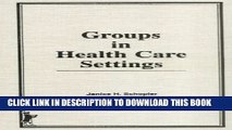 [PDF] Groups in Health Care Settings Popular Colection