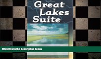 READ book  Great Lakes Suite: A Trip Around Lake Erie / A Trip Around Lake Huron / A Trip Around