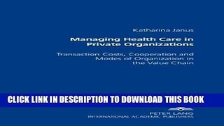 [PDF] Managing Health Care in Private Organizations: Transaction Costs, Cooperation and Modes of