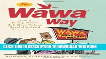 [PDF] The Wawa Way: How a Funny Name and Six Core Values Revolutionized Convenience Full Collection