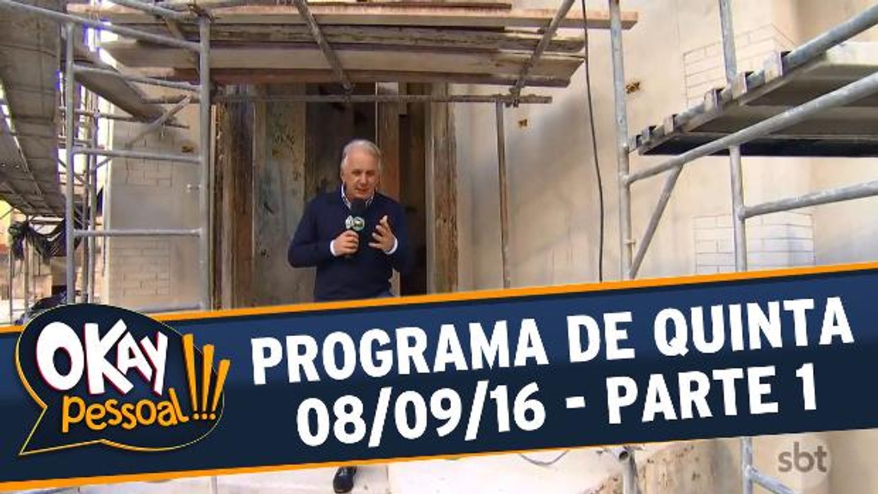 Okay Pessoal!!! 08.09.16 - Quinta - Parte 1