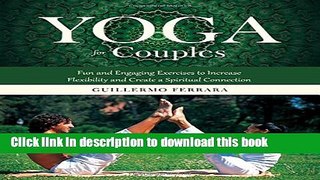 [PDF] Yoga for Couples: Fun and Engaging Exercises to Increase Flexibility and Create a Spiritual