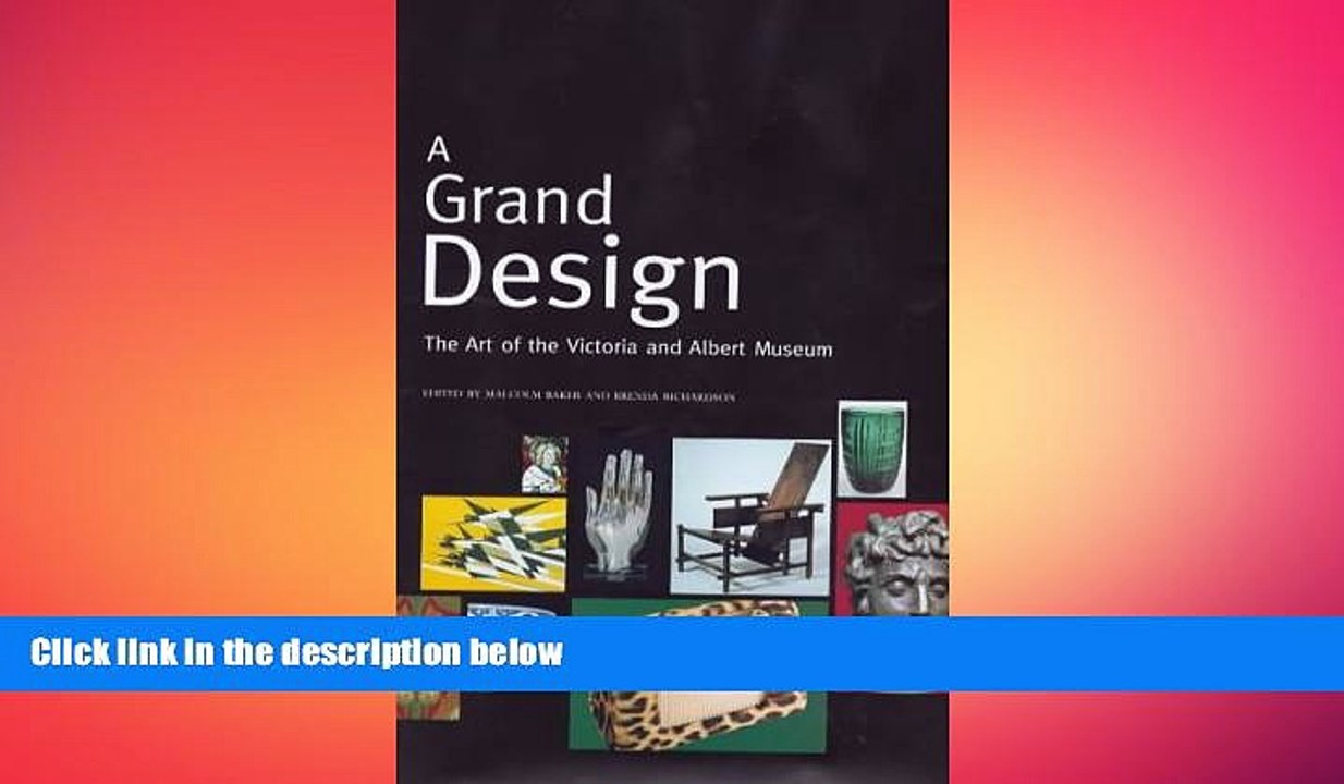 Free [PDF] Downlaod  A Grand Design: Art of the Victoria and Albert Museum  DOWNLOAD ONLINE