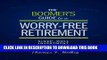 [PDF] The Boomer s Guide to a Worry-Free Retirement: Sleep-Well Investment Strategies Full Colection