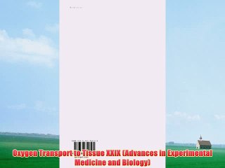 [PDF] Oxygen Transport to Tissue XXIX (Advances in Experimental Medicine and Biology) Popular
