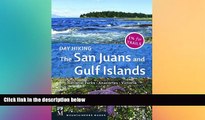 READ book  Day Hiking the San Juans and Gulf Islands: National Parks, Anacortes, Victoria