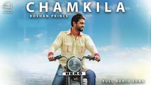 Chamkila ( Full Audio Song ) - Roshan Prince - Punjabi Song Collection