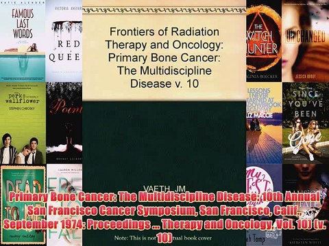 [PDF] Primary Bone Cancer: The Multidiscipline Disease: 10th Annual San Francisco Cancer Symposium