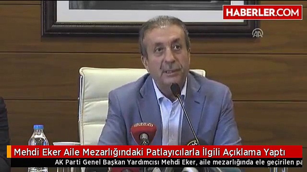 Mehdi Eker Aile Mezarlığındaki Patlayıcılarla İ...