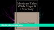 there is  Mexican-Tales: A Compilation of Mexican Stories and Legends with Maps and Complete