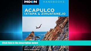 different   Moon Acapulco, Ixtapa, and Zihuatanejo (Moon Handbooks)