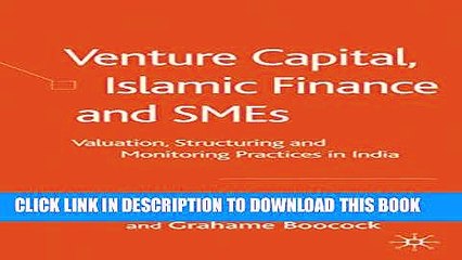 Download Video: [PDF] Venture Capital, Islamic Finance and SMEs: Valuation, Structuring and Monitoring Practices