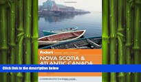 READ book  Fodor s Nova Scotia   Atlantic Canada: With New Brunswick, Prince Edward Island, and