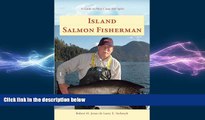 READ book  Island Salmon Fisherman: Vancouver Island Hotspots (Island Fisherman)  FREE BOOOK