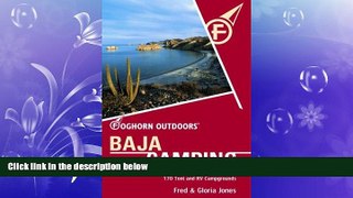 complete  Foghorn Outdoors Baja Camping: The Complete Guide to More Than 170 Tent and RV Campgrounds
