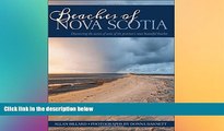 FREE PDF  Beaches of Nova Scotia: Discovering the secrets of some of the province s most beautiful