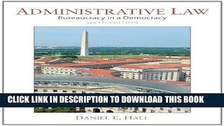 [PDF] Administrative Law: Bureaucracy in a Democracy (6th Edition) Popular Colection
