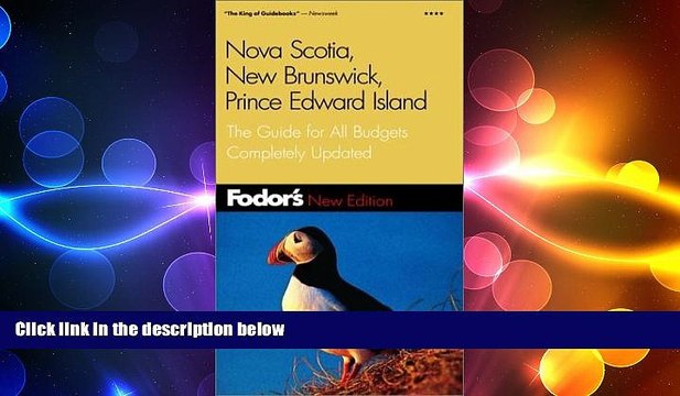 READ book Fodor s Nova Scotia, New Brunswick, Prince Edward Island, 7th Edition: The Guide for