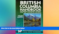 READ book  British Columbia Handbook: Including Vancouver, Victoria, and the Canadian Rockies