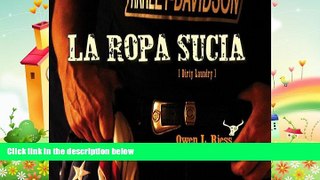 behold  La Ropa Sucia [Dirty Laundry]: A Motorcycle Adventure through Mexico