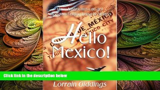 there is  Hello Mexico: How Americans can get along and enjoy living in Mexico